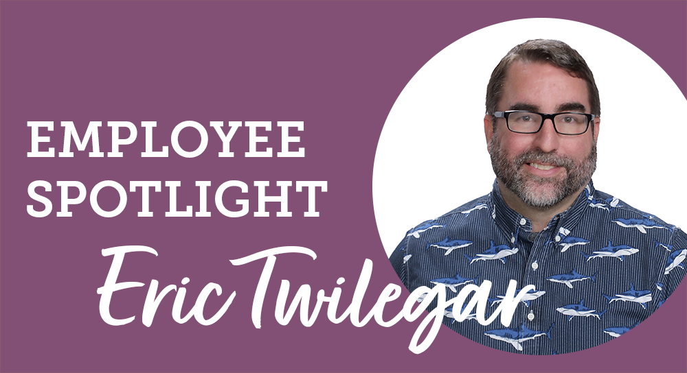 Employee Spotlight: Eric Twilegar